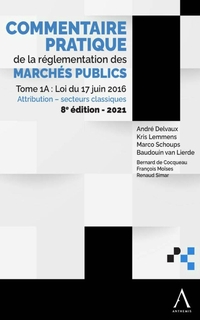 Commentaire pratique de la réglementation des marchés publics Tome 1A +B attribution secteurs classiques