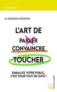 L'art de parler, convaincre, toucher