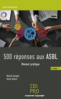 500 réponses aux ASBL : manuel pratique