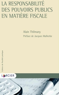 La responsabilité des pouvoirs publics en matière fiscale
