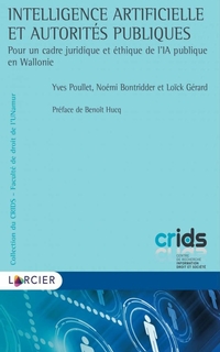 Intelligence artificielle et autorités publiques : pour un cadre juridique et étique de l'IA