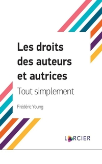 Les droits des auteurs et autrices : tout simplement