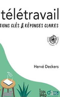 Le télétravail : 50 questions clés et réponses claires