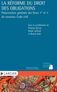 La réforme du droit des obligations : présentation générale des livres 1er et 5 du nouveau code civil