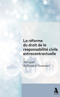 La réforme du droit de la responsabilité civile extracontractuelle